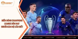 7 Điểm Nóng Champions League Hôm Nay Người Hâm Mộ Cần Biết